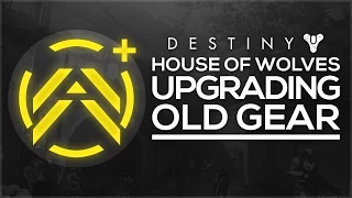 Destiny - House of Wolves - How to Upgrade Old Gear & Reforging Weapons