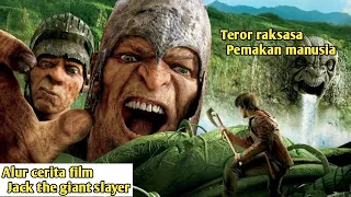 Ketika raksasa pemakan manusia turun ke dunia manusia - ALUR CERITA FILM JACK THE GIANT SLAYER