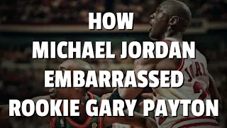 How Michael Jordan Embarrassed Gary Payton by Gary Payton.