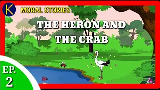 The Heron and The Crab ll Episode 2 ll Moral Stories ll Stories for Children ll Kid Story