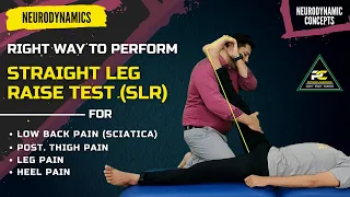 THE RIGHT WAY TO PERFORM STRAIGHT LEG RAISE TEST FOR BACK PAIN, LEG PAIN AND HEEL PAIN