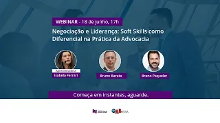 Negociação e Liderança: Soft Skills como Diferencial na Prática da Advocacia