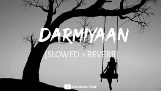 Darmiyaan (Slowed + Reverb) - Shafaqat Amanat Ali | SAR Music Zone