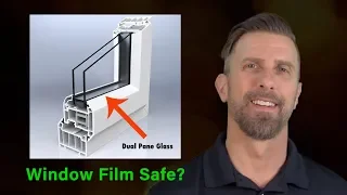 Is Window Film Safe for Windows? | Campbell Window Film | 2 Minutes on Film | Episode 9