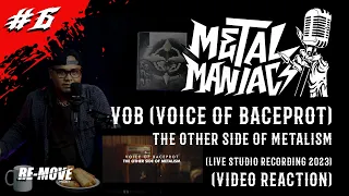 METAL MANIACS EP. 6 VOICE OF BACEPROT (VIDEO REACTION)