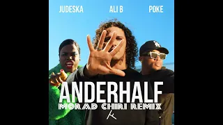 Ali B FEAT Poke & Judeska - ANDERHALF - (Morad Chiri Remix 2020)