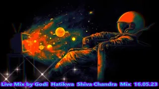 Live Mix by Godi  Hatikwa  Shiva Chandra  Mix  16 05 23