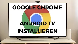 Google Chrome auf Android TV installieren