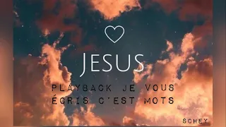 je vous écris c’est mots Playback avec parole (Samuel et Tibet)