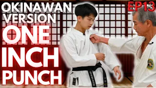 Do You Know This Karate ONE-INCH PUNCH?｜Yusuke in Okinawa Season 2 Ep.13 【Shogen Ryu Karate】