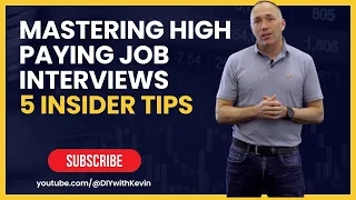 Mastering the $100,000+ Interview - Land Your Dream Job | DIY with Kevin