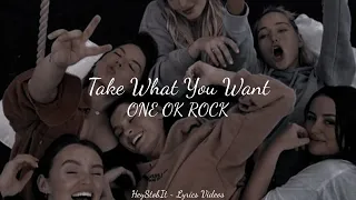 ONE OK ROCK - Take What You Want (ft. 5 Seconds of Summer) [Lyrics]