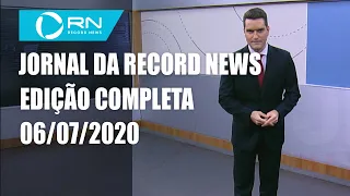 Jornal da Record News - 06/07/2020