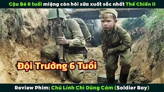 [Review Phim] Cậu Bé Mới 6 Tuổi Miệng Còn Hôi Sữa Cứu Cả Sư Đoàn | Soldier Boy