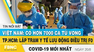 Tin tức Covid-19 mới nhất hôm nay 20/8 | Dich Virus Corona Việt Nam hôm nay | FBNC