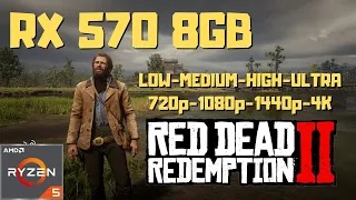 Ryzen 5 2600 RX 570 8gb Red Dead Redemption 2 720p 1080p 1440p 4k - LOW HIGH ULTRA