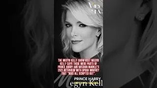 HARRY AND MEGHAN'S OPRAH INTERVIEW "ALL SCRIPTED OUT" MEGYN KELLY SAID
