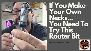 If You Make Your Own Necks... You Need To Try This Router Bit