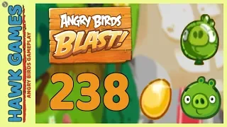 Angry Birds Blast Level 238 - 3 Stars Walkthrough, No Boosters