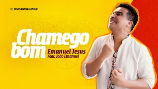 Chamego Bom - Emanuel Jesus feat. João Emanuel