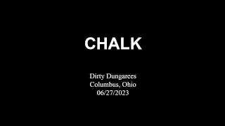 CHALK @ Dirty Dungarees Columbus, Ohio 06/27/2023