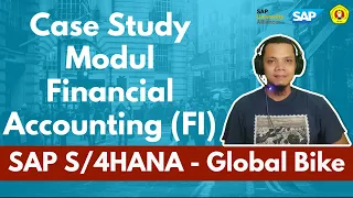 Topic 3: Learning Solution SAP S4/HANA Modul Financial Accounting - Case Study Global Bike Company