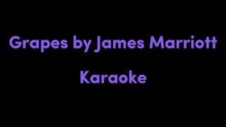 Grapes by James Marriott- karaoke