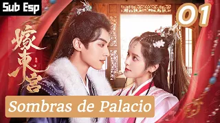 【Sub Esp】🥰🥰🥰Sombras de palacio: entre dos príncipes🥰🥰🥰EP01 |  XuZhenZhen，LinZeHui，DengXiaoCi