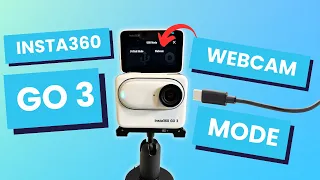 DISCOVER Insta360 Go 3 Webcam Mode - 5 Step Tutorial