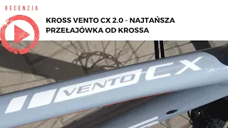 Kross Vento CX 2.0 - najtańsza przełajówka od Krossa