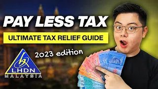The Ultimate Income Tax Relief Guide for Malaysians (2023)