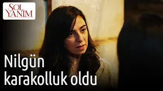 Sol Yanım | Nilgün Karakolluk Oldu