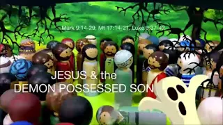 Jesus and the Demon Possessed Son - Mark 9:14-29