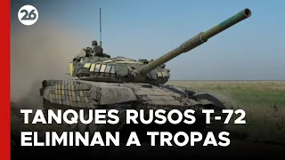 GUERRA RUSIA - UCRANIA | Tanques rusos T-72 eliminan grandes concentraciones de tropas ucranianas