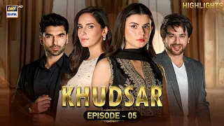 Khudsar Episode 5 | Highlights | Zubab Rana | Humayoun Ashraf | ARY Digital