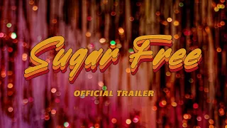 Sugar Free -  Short Film (2022) TRAILER