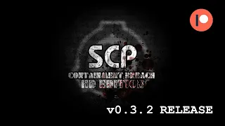 SCP Containment Breach: HD Edition - v0.3.2 Showcase