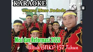 Karaoke Omuso Muso Dododa || Maena Rohani Dalam Misi dan Reformasi 2022 dan Ultah BNKP 157 tahun