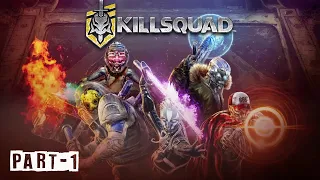 KILLSQUAD - GAMEPLAY (PART 1) No Commentary