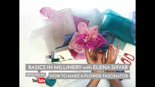 Basics in Millinery, How to Make a Sinamay Flower Fascinator #fascinator #flower #millinery