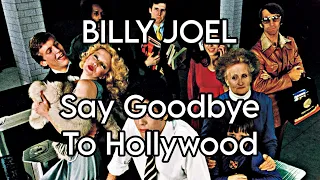 BILLY JOEL - Say Goodbye To Hollywood (Lyric Video)
