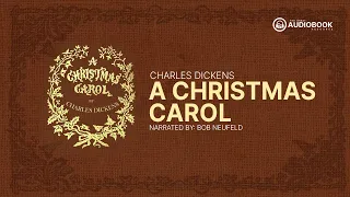 A Christmas Carol | Charles Dickens | Read by Bob Neufeld (FULL AUDIOBOOK)