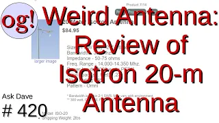 Review of Bilal Isotron 20m Single Band Antenna (#420)