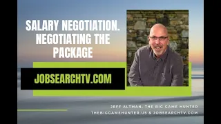 Salary Negotiations. Negotiating the Package