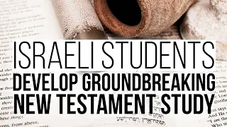 Israeli students develop groundbreaking New Testament studies!  - One for Israel Bible College