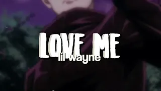 lil wayne - love me (edit audio)