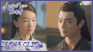 【Ancient Love Poetry】EP45 Clip | How would he trick her while she's suspicious? | 千古玦尘 | ENG SUB