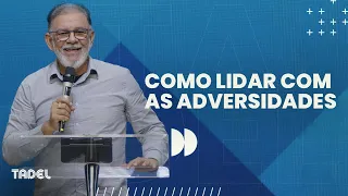 Como Lidar com as Adversidades // Sabá Liberal (Treinamento de Líderes)