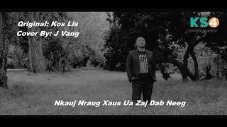 Original: Kos Lis-Nkauj Nraug Xaus Ua Zaj Dab Neeg ( Cover By : J Vang )