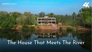 The House That Meets The River : A Serene Retreat Along Kerala's Riverbanks | ArchPro